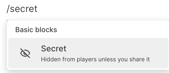 The slash menu after typing /secret, offering Secret with the line Hidden from players unless you share it.